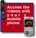 Access the videos with your mobile phone